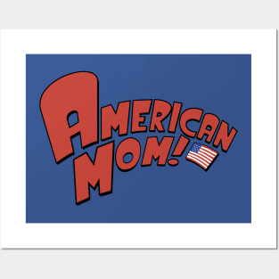 American mom! Posters and Art
